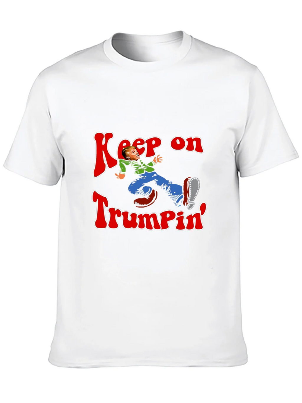 Keep On Trumpin Graphic Tee - Novelty Humor T-Shirt product image 7