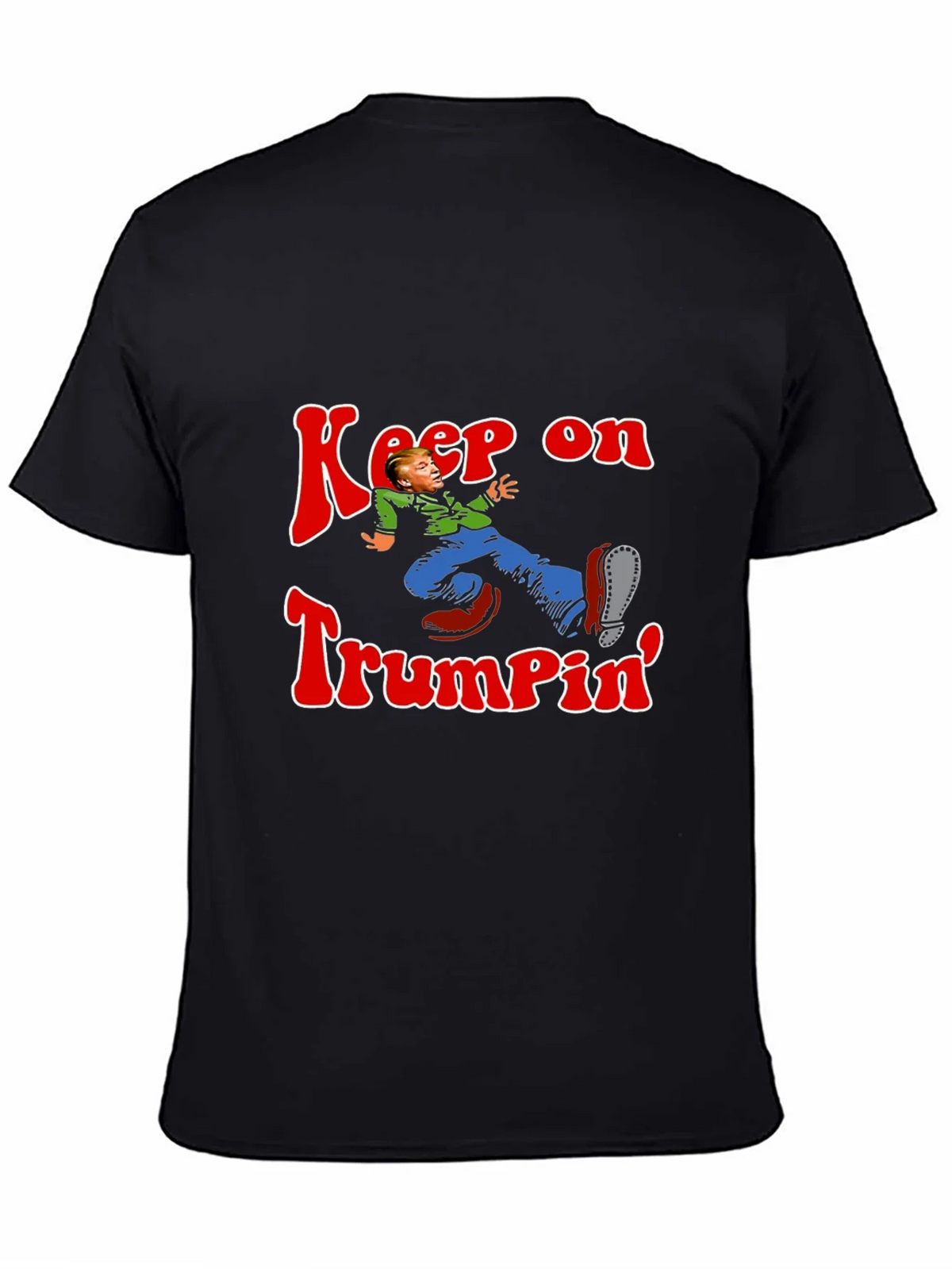 Keep On Trumpin Graphic Tee - Novelty Humor T-Shirt product image 4