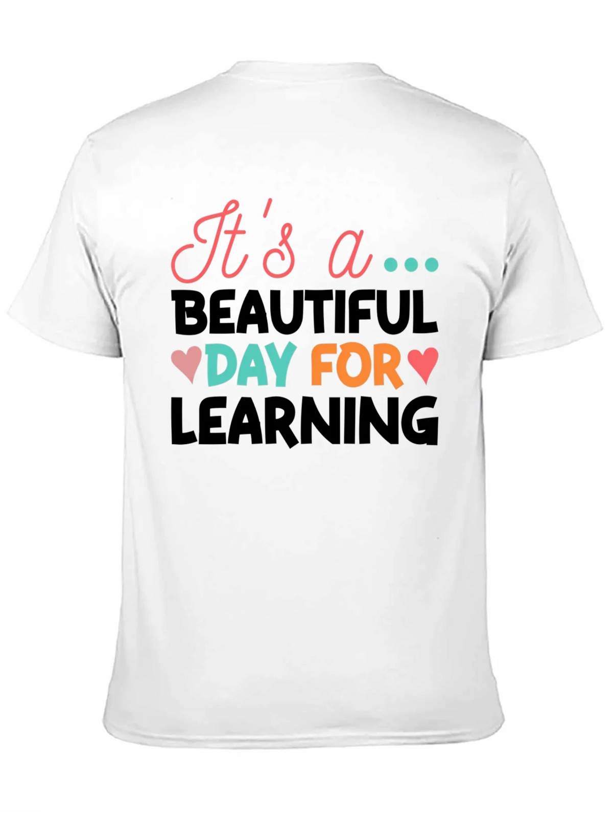 Its a Beautiful Day for Learning T-Shirt product image 10