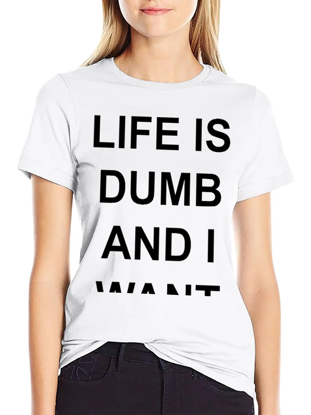 Life Is Dumb And I Want It Black T-Shirt product image 8