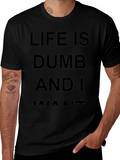 Life Is Dumb And I Want It Black T-Shirt product image 1