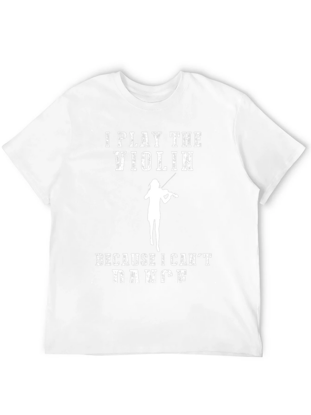Violin Player Humor T-Shirt - I Play The Because I Cant product image 11