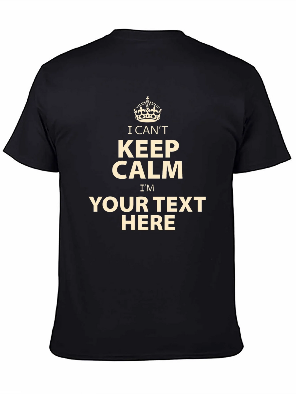Customizable Keep Calm T-Shirt - Add Your Own Text product image 1