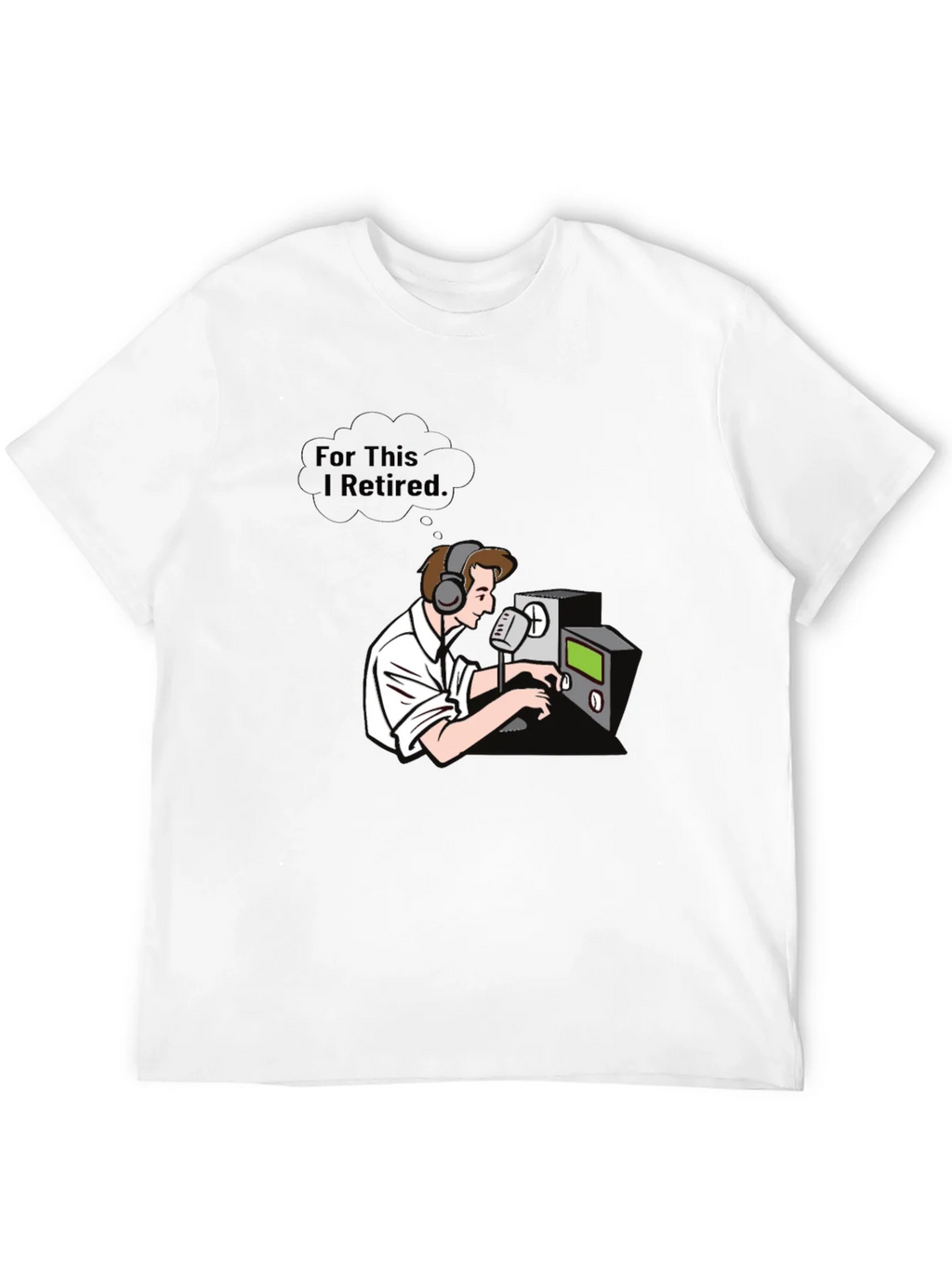 Ham Radio Operator T-Shirt - For This I Retired Graphic Tee product image 11