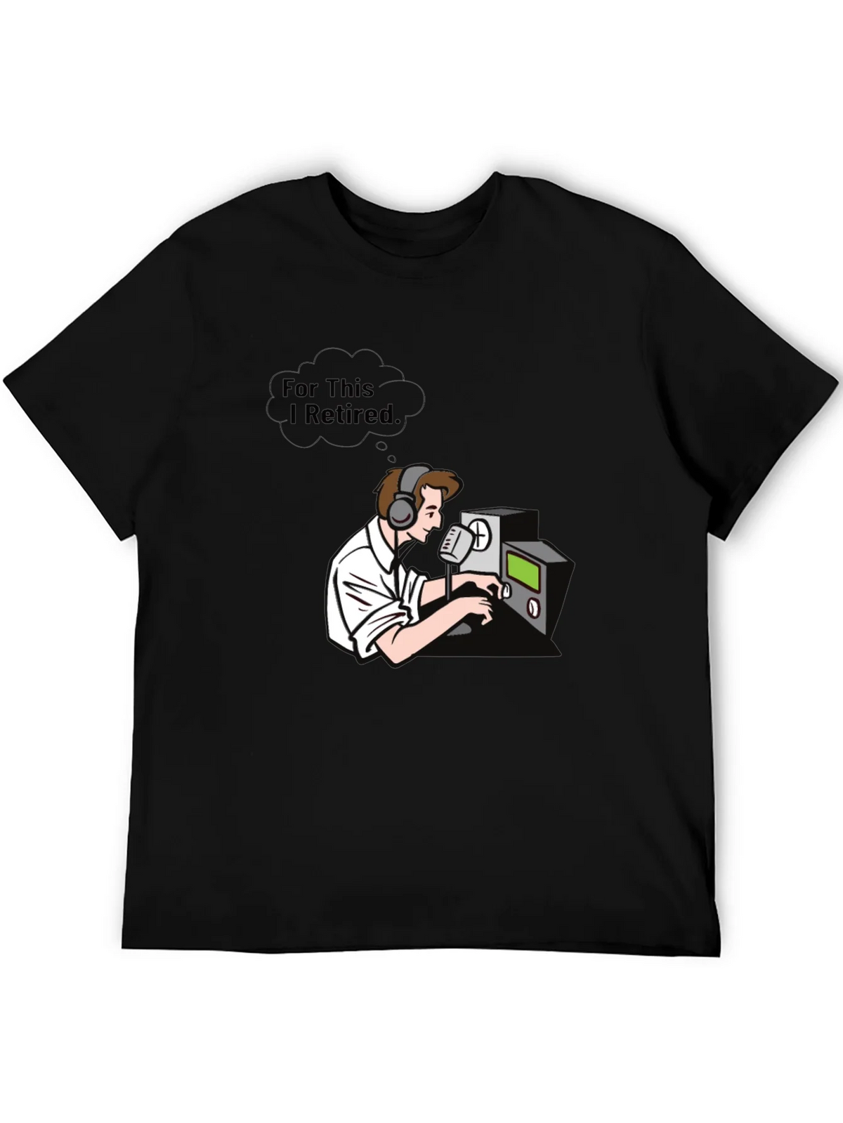 Ham Radio Operator T-Shirt - For This I Retired Graphic Tee product image 5