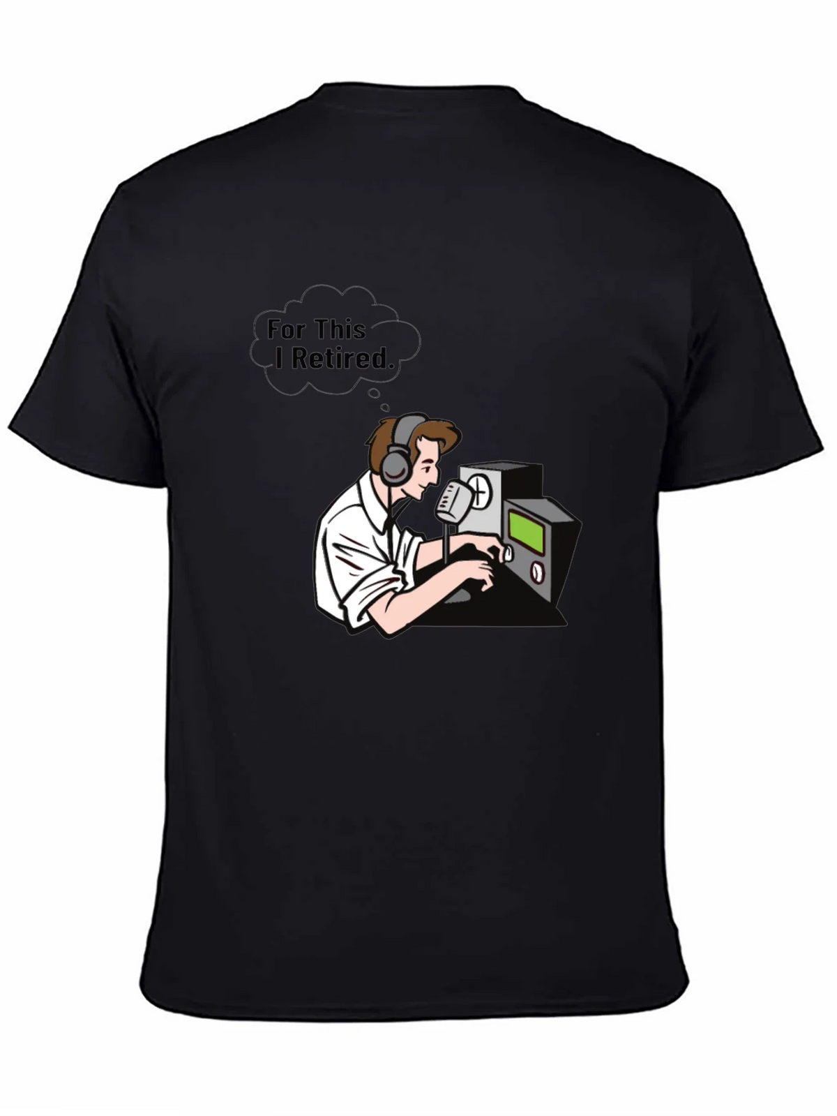 Ham Radio Operator T-Shirt - For This I Retired Graphic Tee product image 4