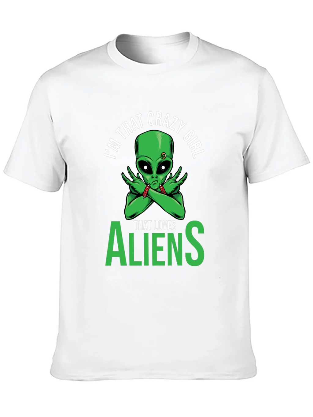 Im That Crazy Girl Alien T-Shirt product image 9