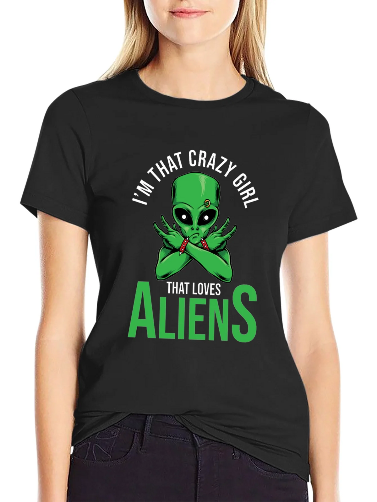 Im That Crazy Girl Alien T-Shirt product image 2