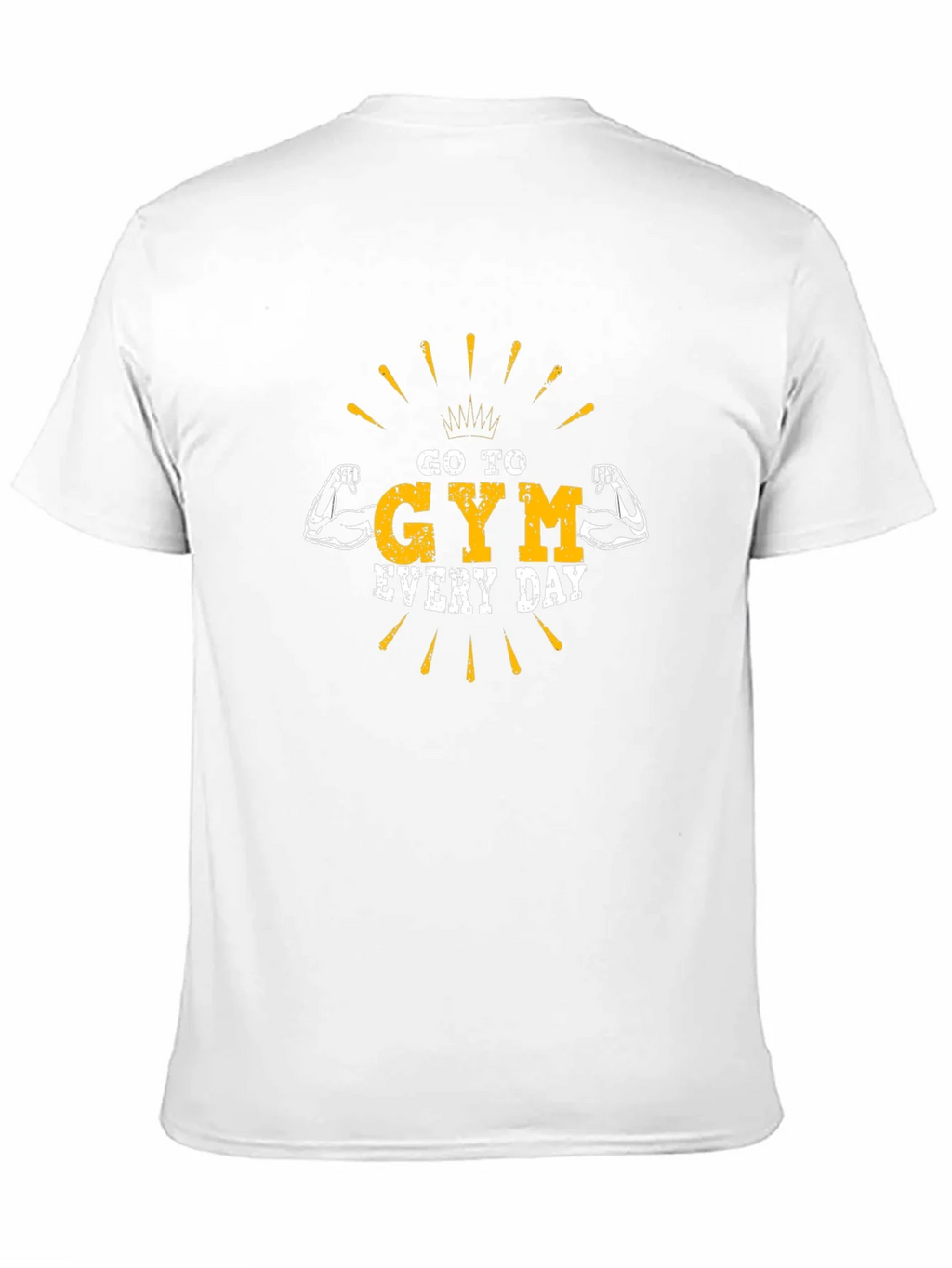 Go To Gym Every Day T-Shirt product image 10