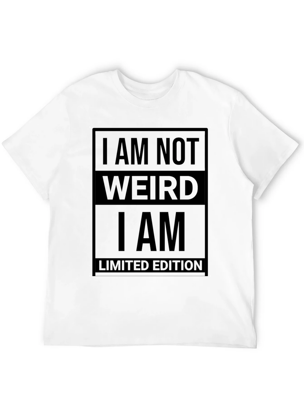 I am Not Weird T-Shirt - Limited Edition product image 11