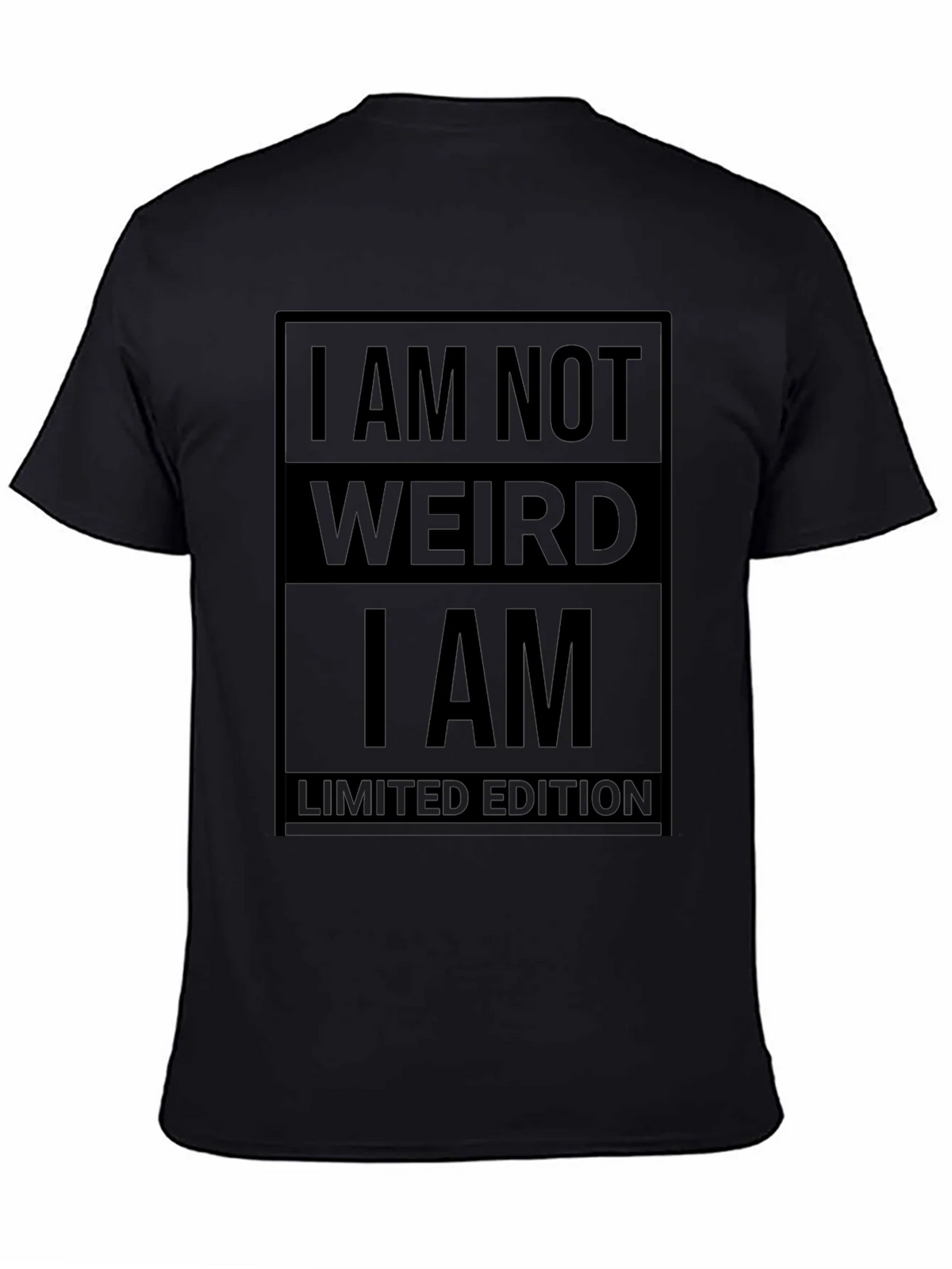 I am Not Weird T-Shirt - Limited Edition product image 4