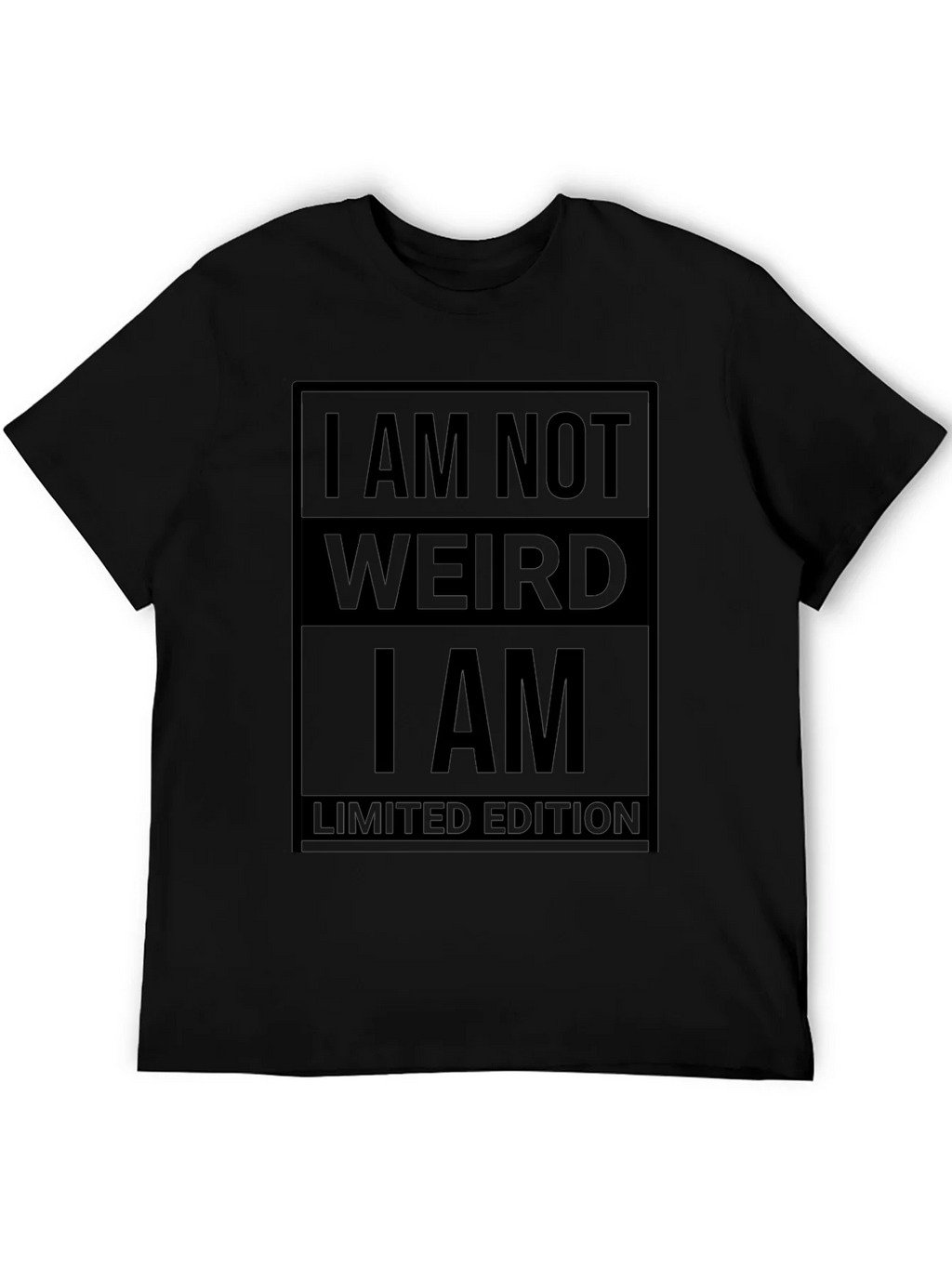 I am Not Weird T-Shirt - Limited Edition product image 5
