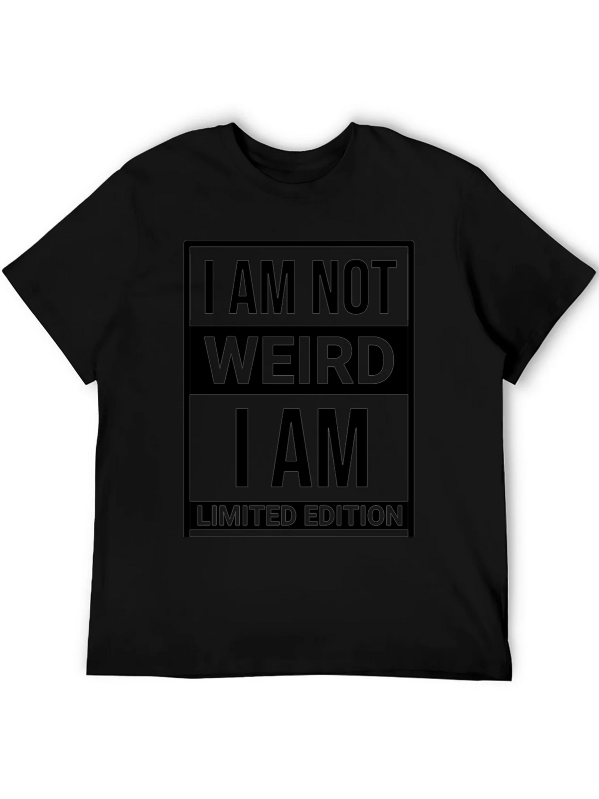 I am Not Weird T-Shirt - Limited Edition product image 5