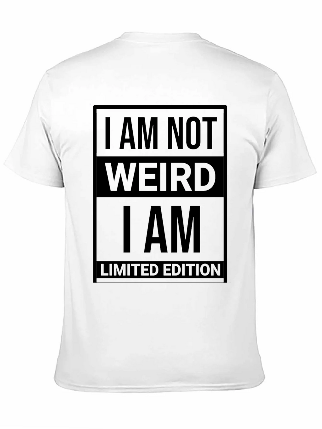I am Not Weird T-Shirt - Limited Edition product image 10
