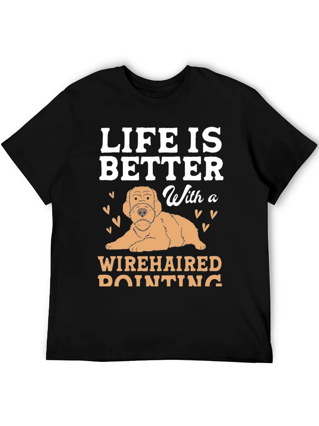 Life Is Better With a Wirehaired Pointing Dog T-Shirt product image 5
