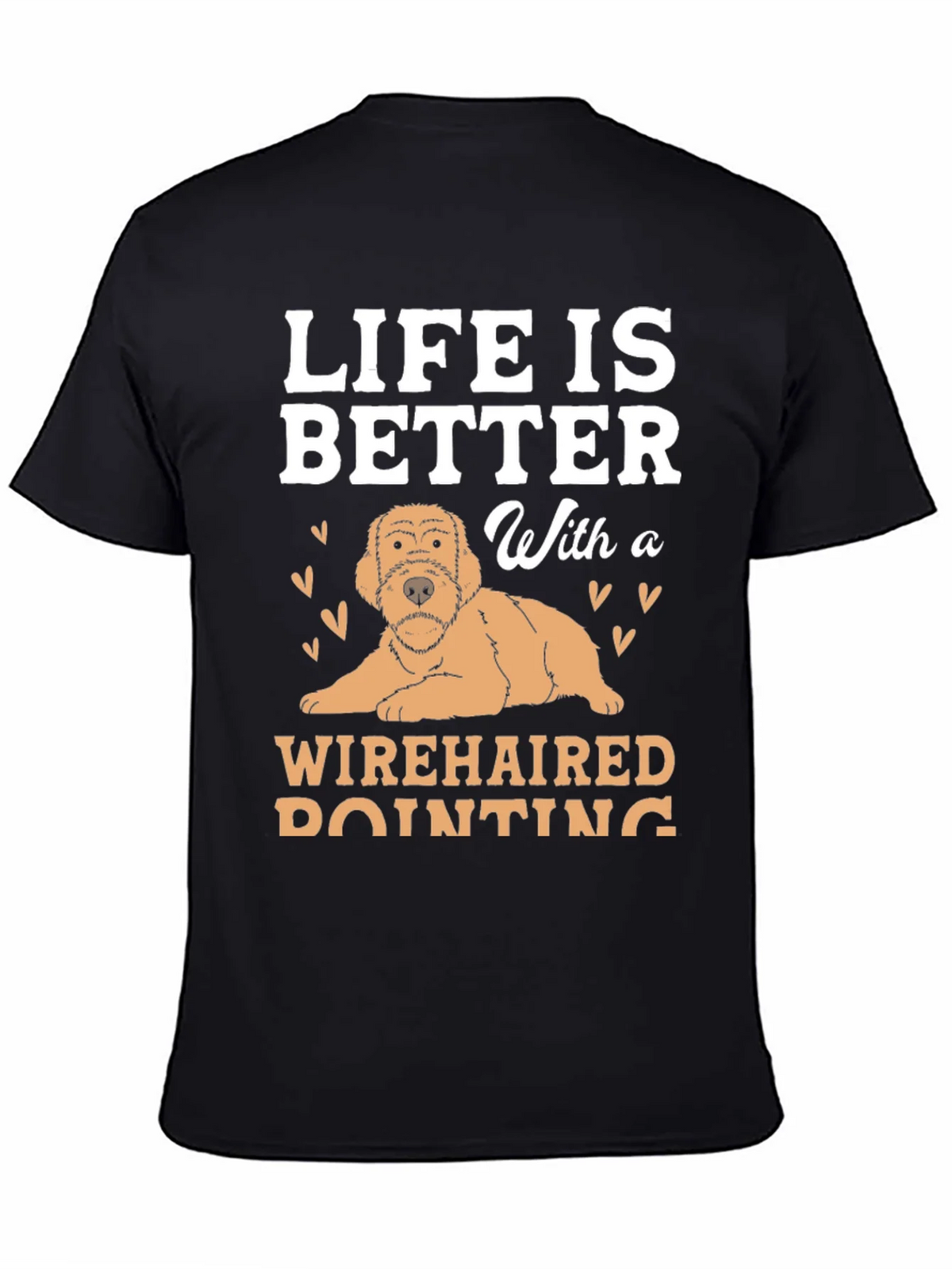 Life Is Better With a Wirehaired Pointing Dog T-Shirt product image 4