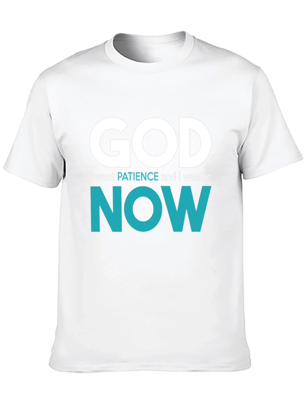 God I want Patience Now T-Shirt - Funny Novelty Tee product image 9