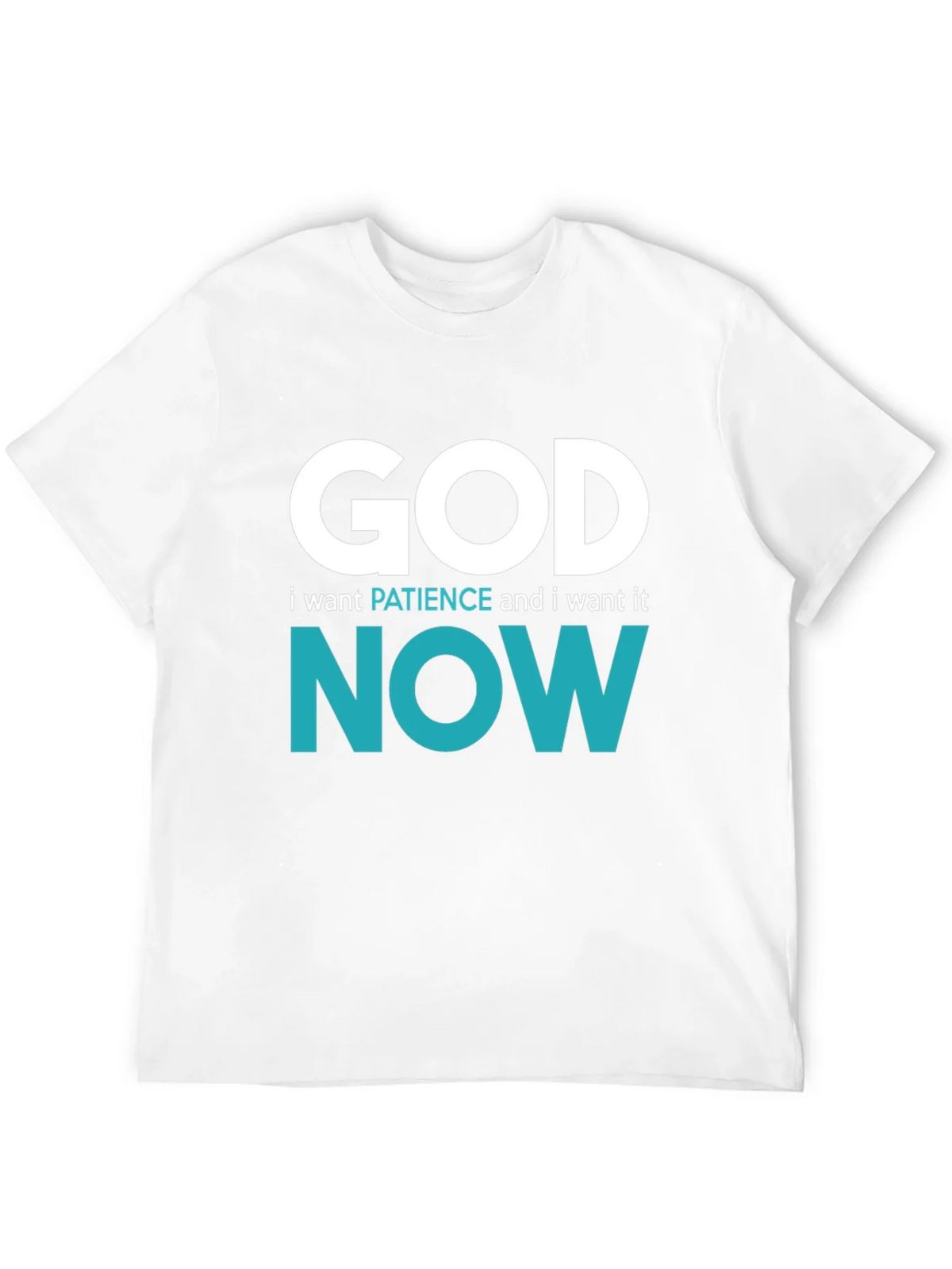 God I want Patience Now T-Shirt - Funny Novelty Tee product image 11