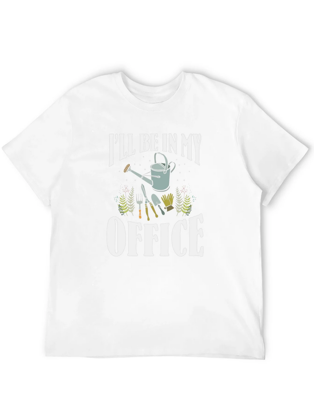 Gardeners Tee: Ill Be In My Office - Gardening T-Shirt product image 10
