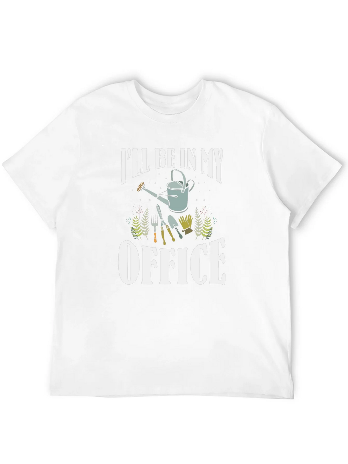 Gardeners Tee: Ill Be In My Office - Gardening T-Shirt product image 10