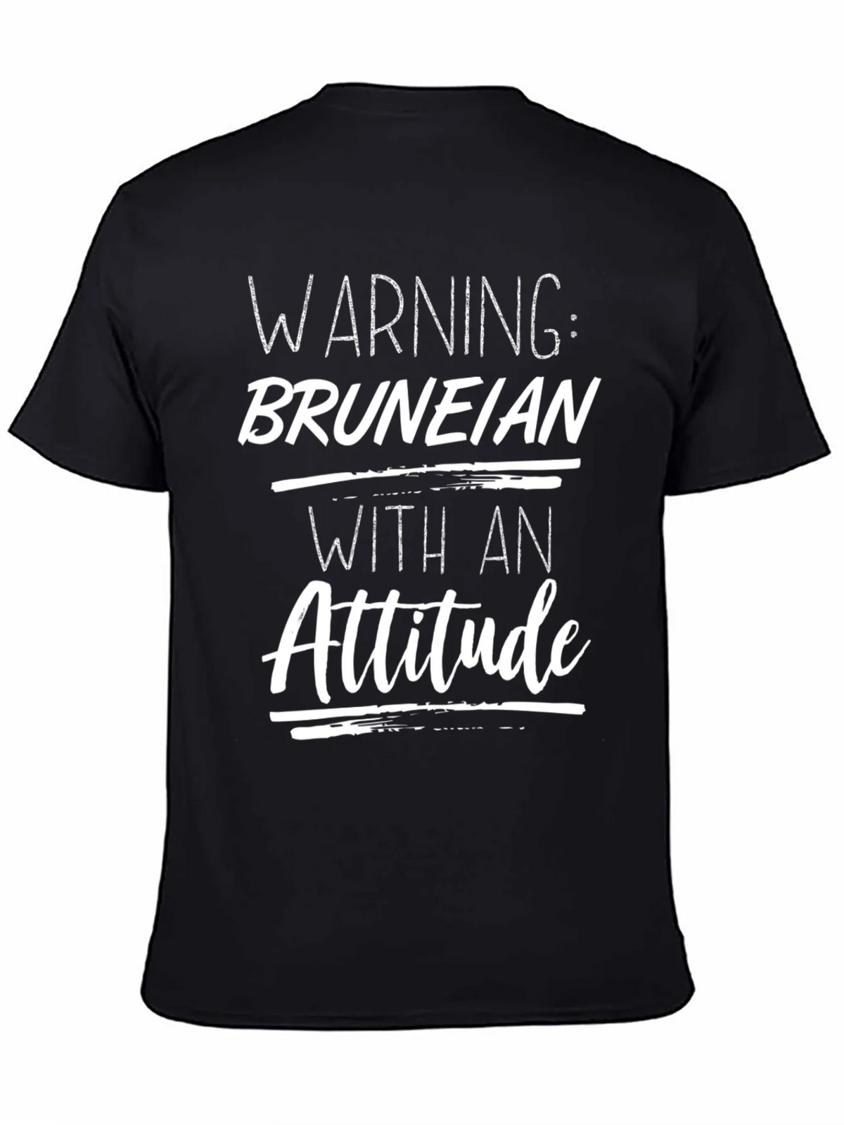 Warning: Bruneian with an Attitude T-Shirt product image 4