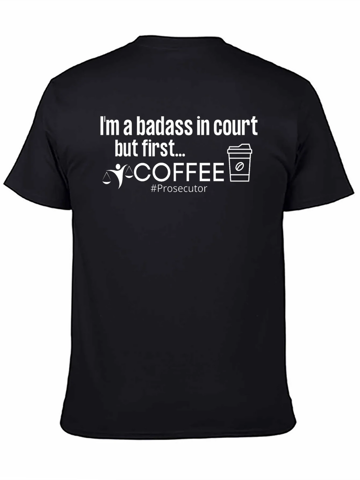Badass in Court Prosecutor T-Shirt product image 4