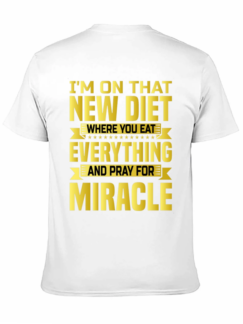 Funny Diet T-Shirt - Eat Everything & Pray for Miracle product image 9