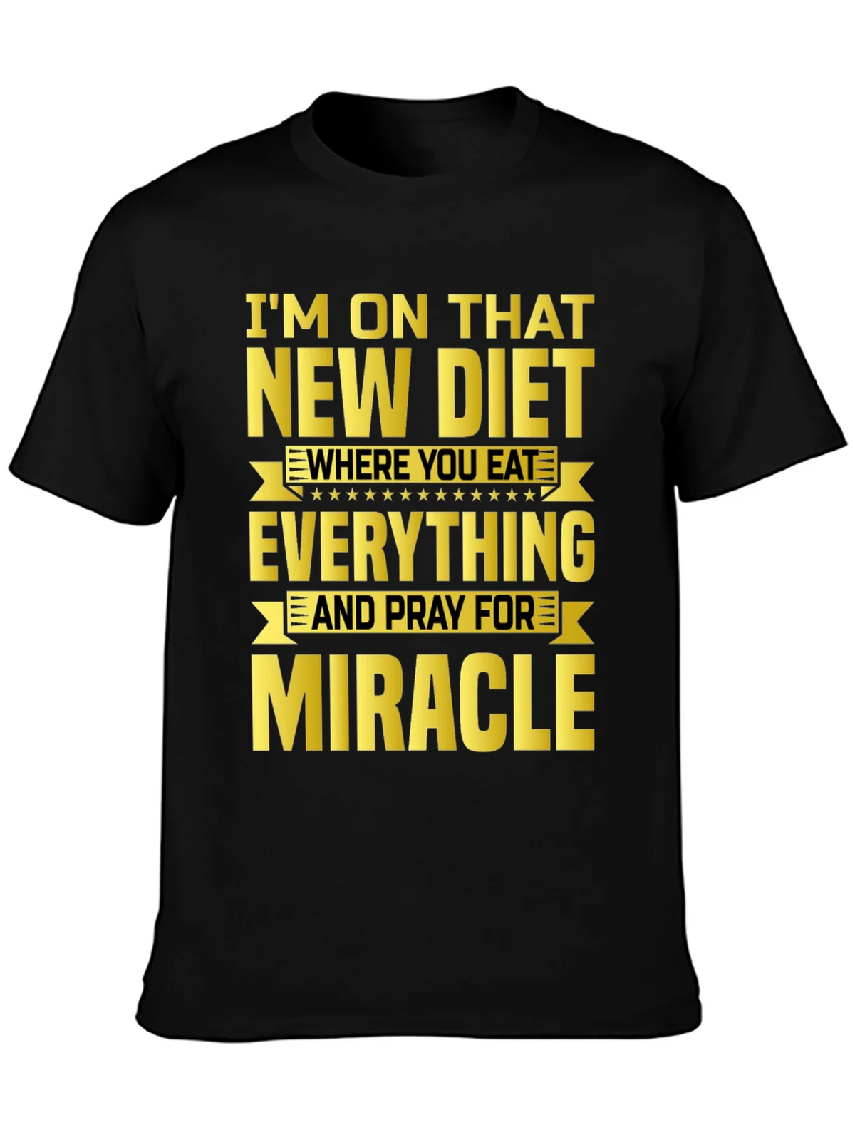 Funny Diet T-Shirt - Eat Everything & Pray for Miracle product image 3