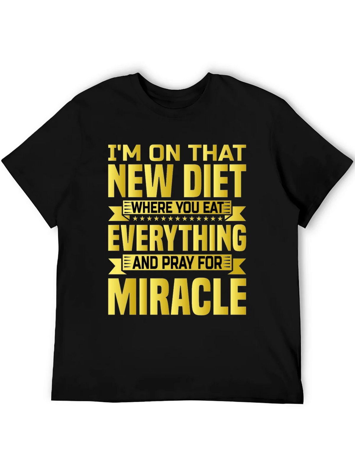 Funny Diet T-Shirt - Eat Everything & Pray for Miracle product image 5