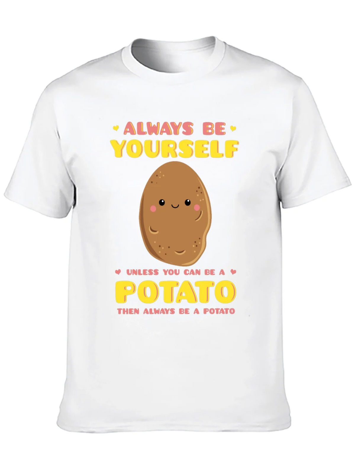 Always Be Yourself Unless Potato Graphic T-Shirt product image 9