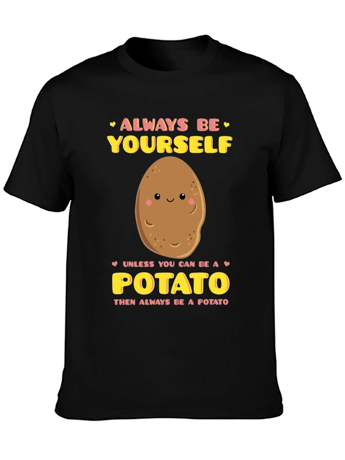 Always Be Yourself Unless Potato Graphic T-Shirt product image 3