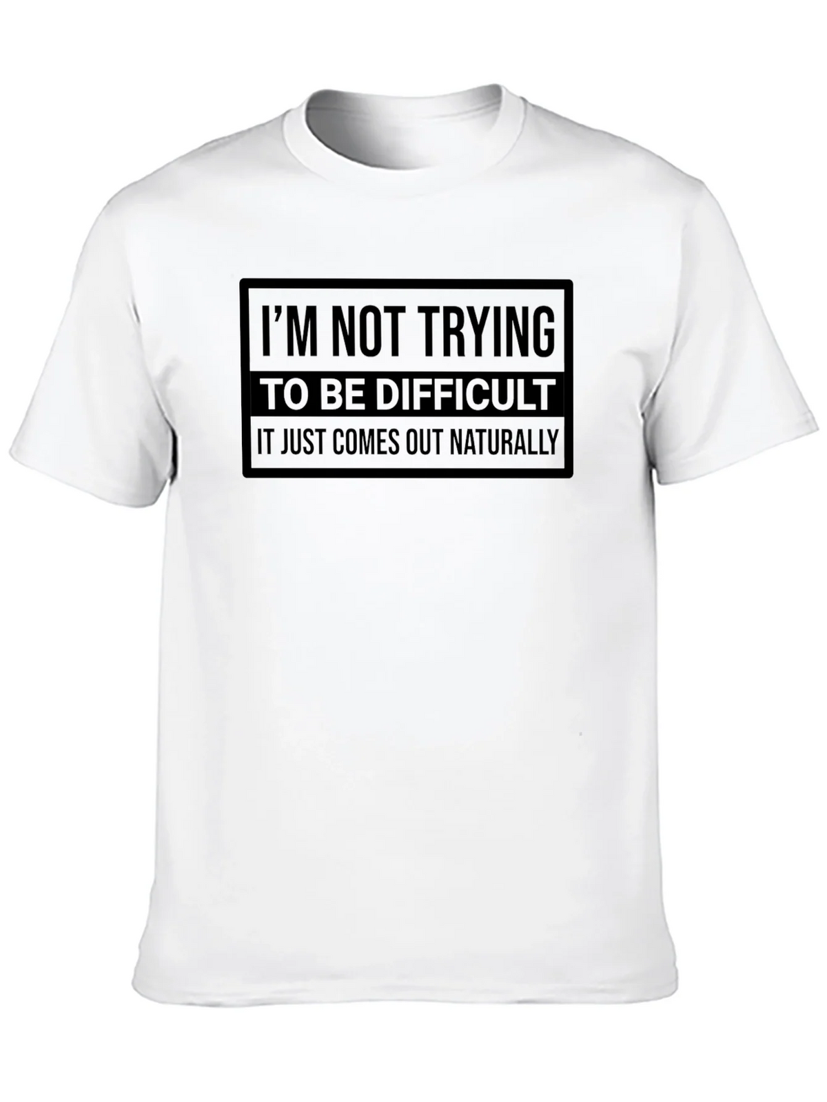 Difficult? It Just Comes Out Naturally Tee product image 9