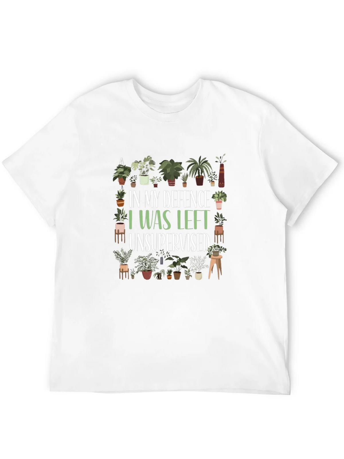 Funny Plant Lover T-Shirt - In My Defence Unsupervised product image 11