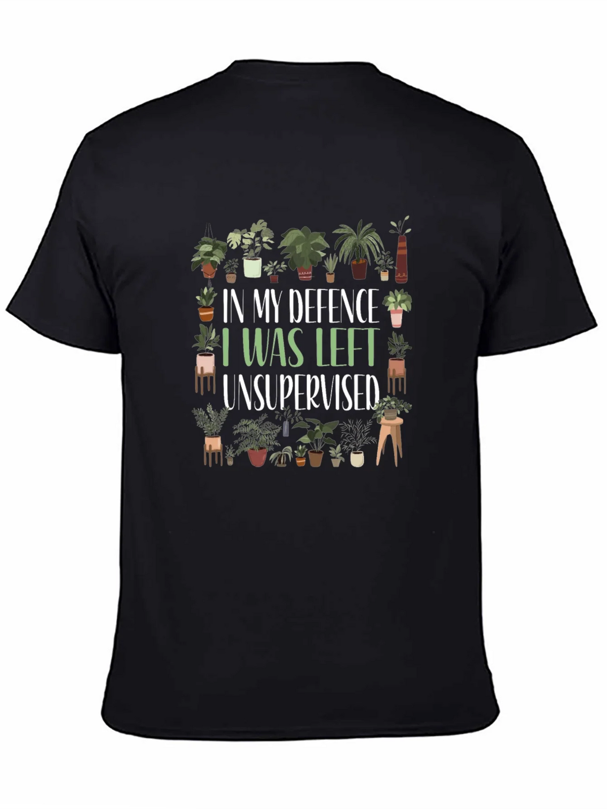 Funny Plant Lover T-Shirt - In My Defence Unsupervised product image 4