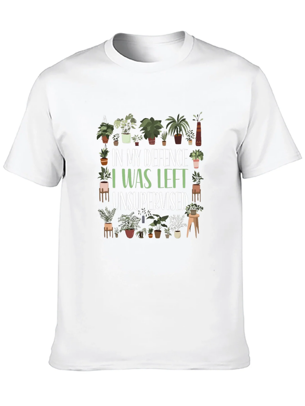 Funny Plant Lover T-Shirt - In My Defence Unsupervised product image 9