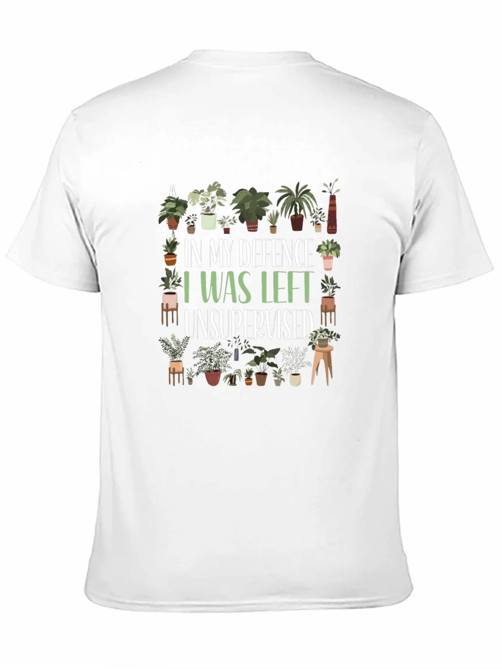 Funny Plant Lover T-Shirt - In My Defence Unsupervised product image 10