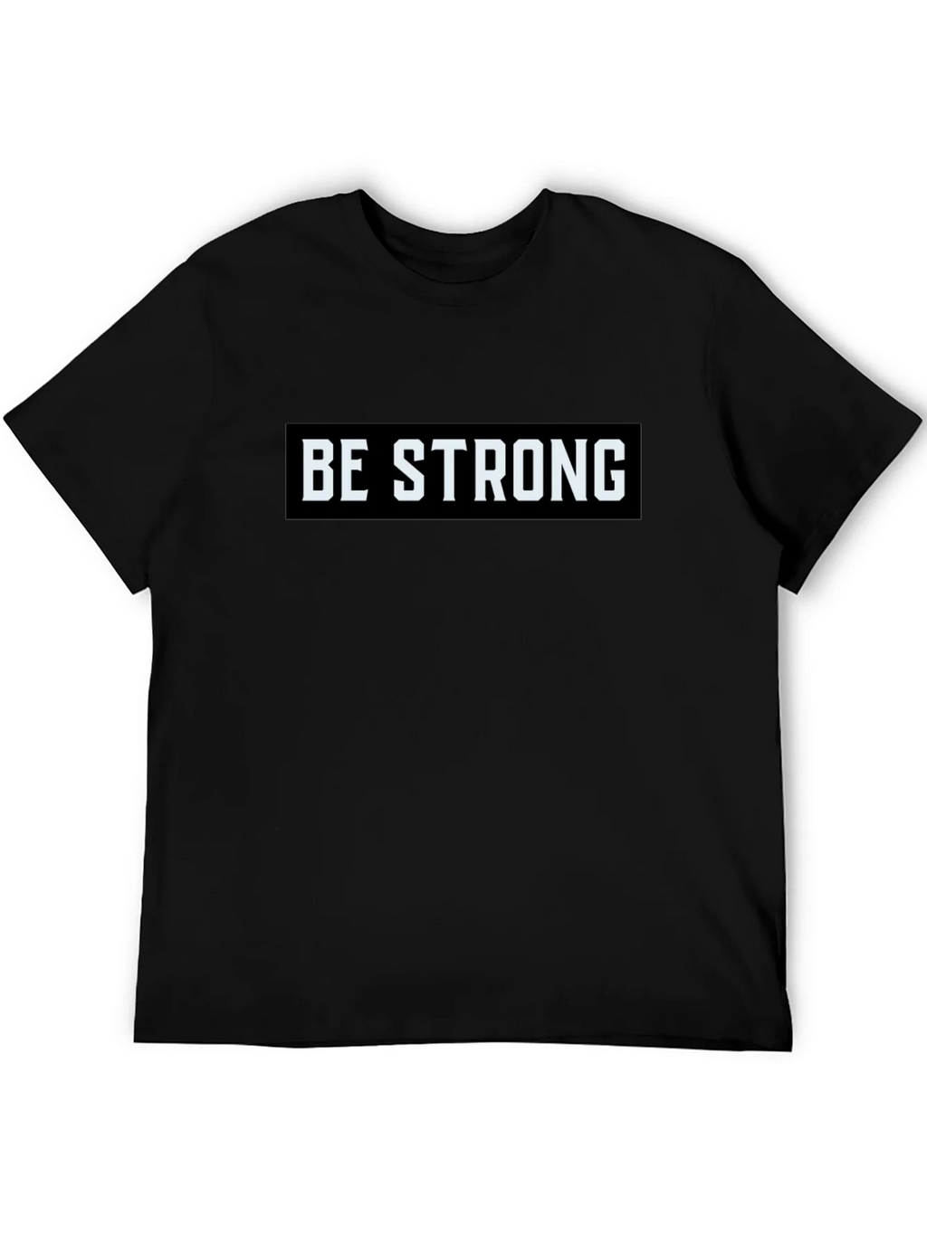 Be Strong Graphic Tee - Motivational Black T-Shirt product image 5
