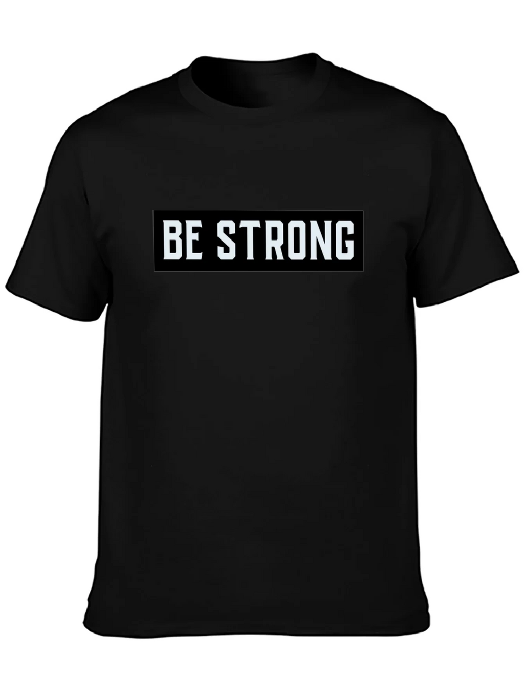 Be Strong Graphic Tee - Motivational Black T-Shirt product image 3