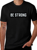 Be Strong Graphic Tee - Motivational Black T-Shirt product image 1