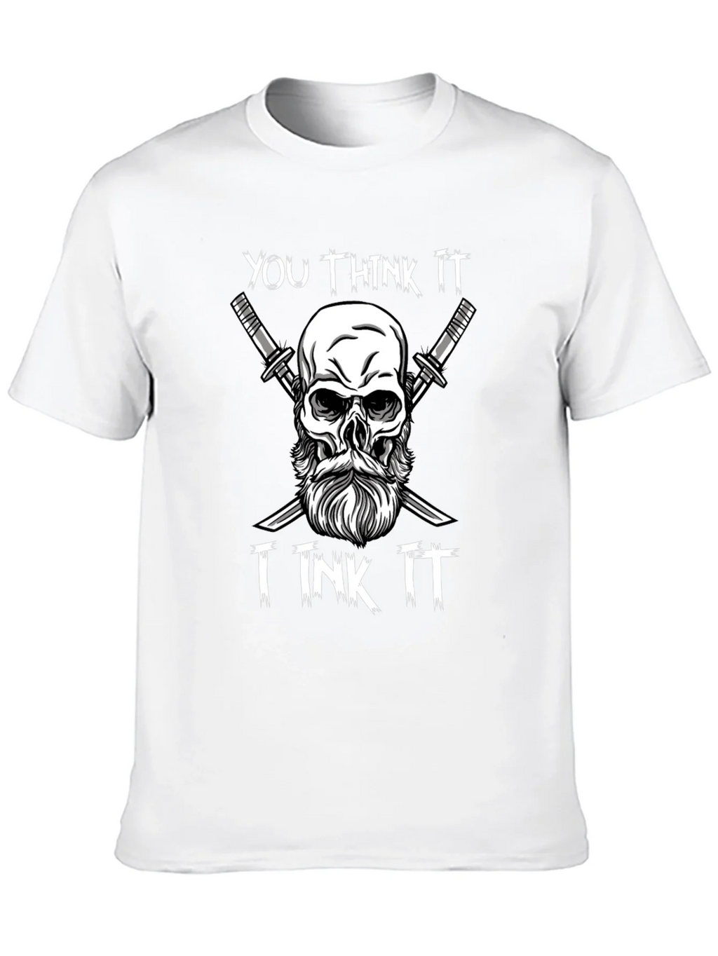 You Think It I Ink It Skull & Sword T-Shirt product image 9