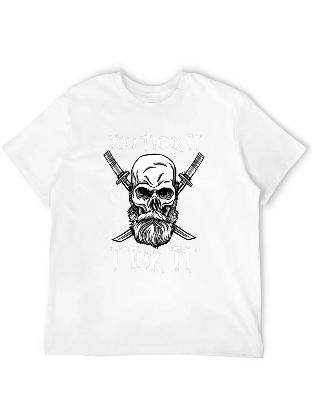 You Think It I Ink It Skull & Sword T-Shirt product image 11