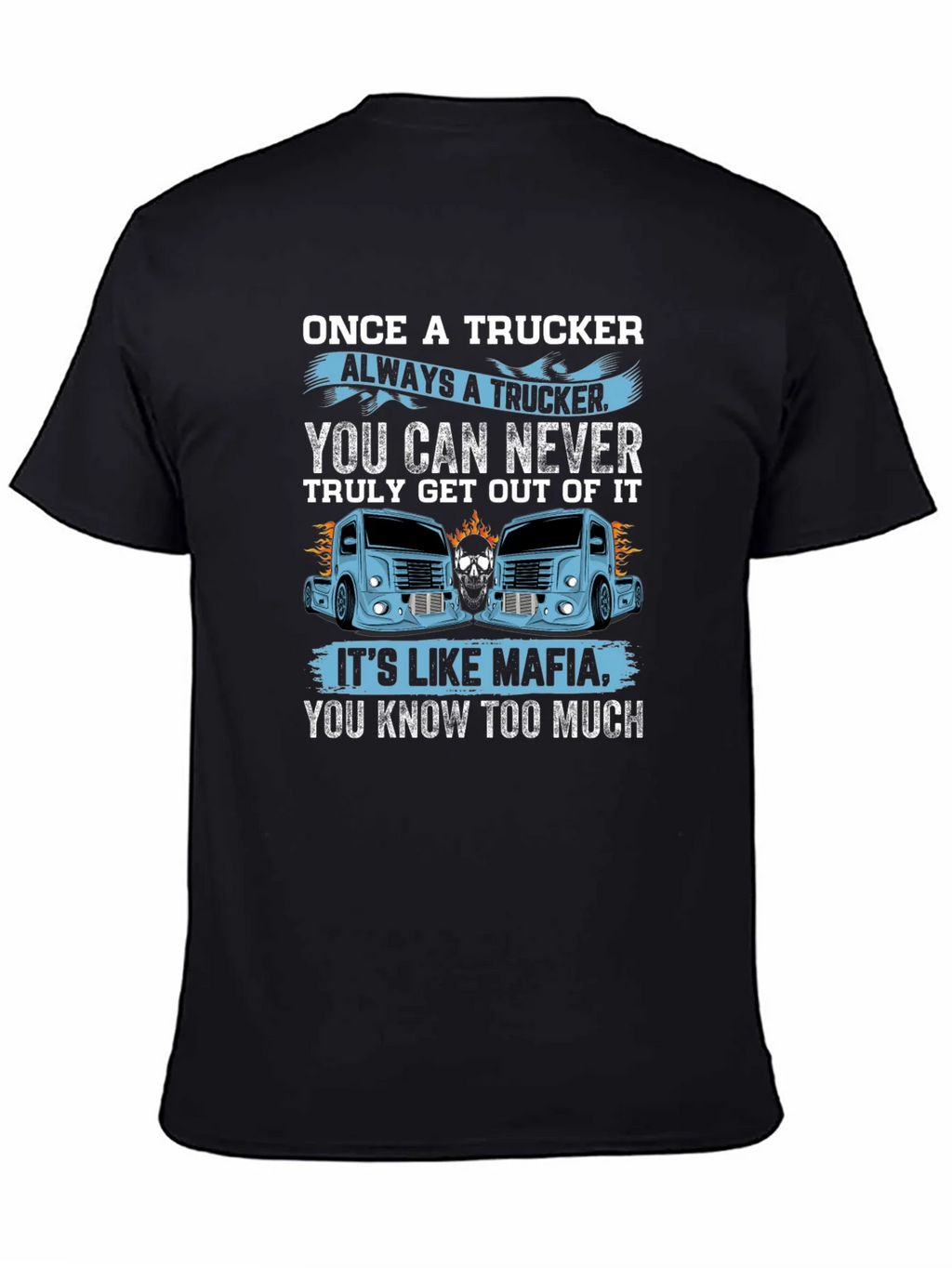 Once A Trucker Always A Black Graphic T-Shirt product image 4