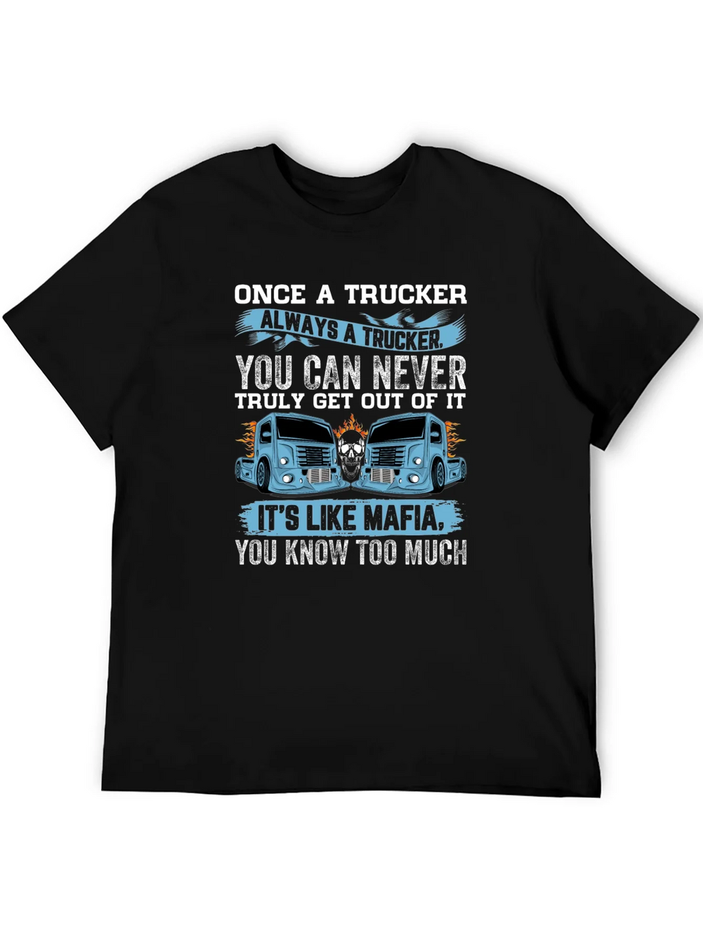 Once A Trucker Always A Black Graphic T-Shirt product image 5
