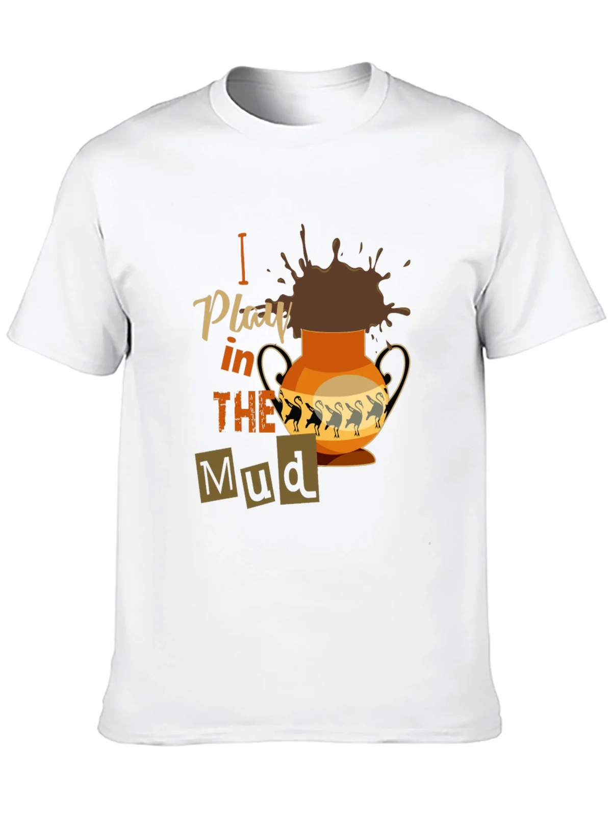 I Play in the Mud T-Shirt product image 9