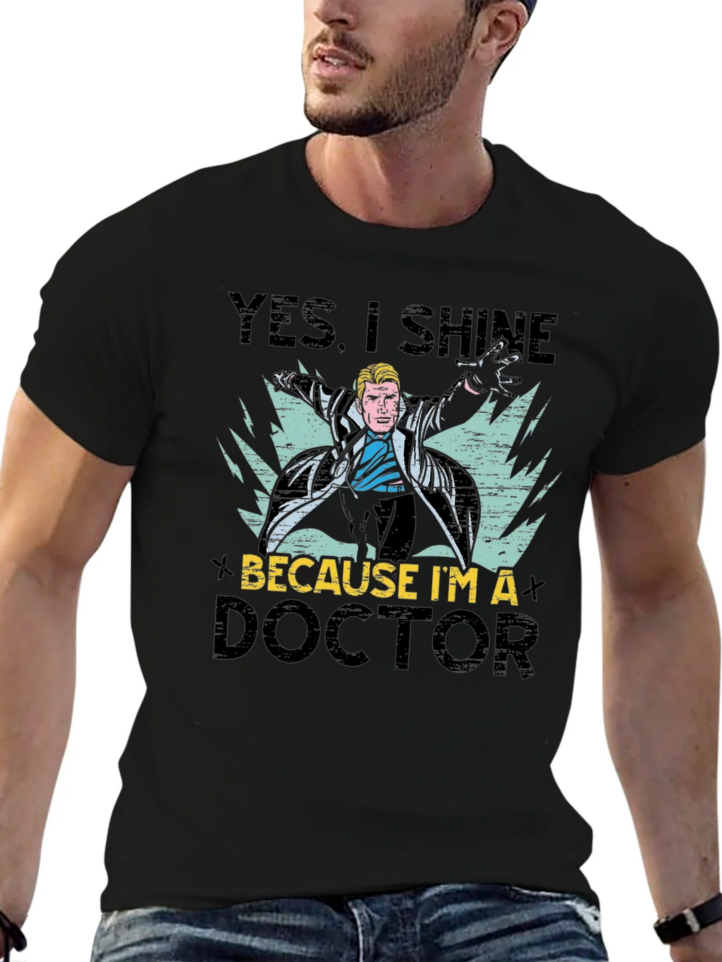 Doctor Graphic Tee - Yes I Shine Because Im a product image 6