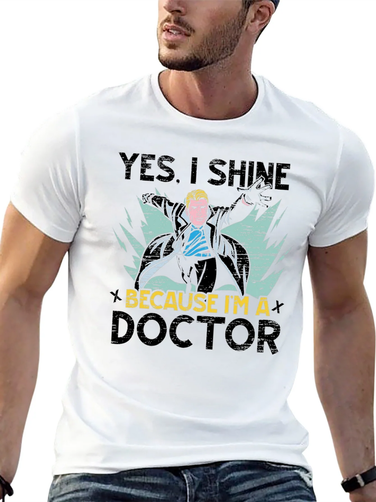 Doctor Graphic Tee - Yes I Shine Because Im a product image 12
