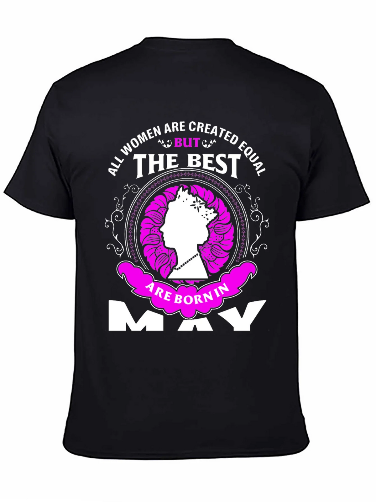 All Women Are Created Equal But The Best Born In May T-Shirt product image 4