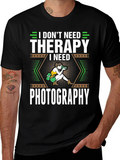 I Dont Need Therapy I Photography T-Shirt product image 1