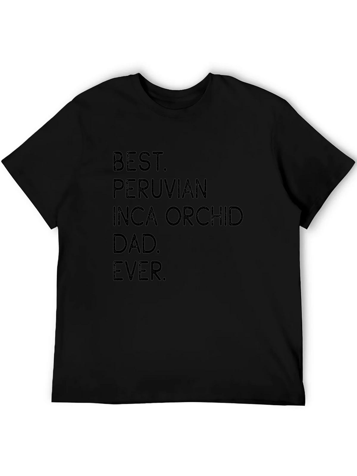 Best Peruvian Inca Orchid Dad Ever T-Shirt product image 5