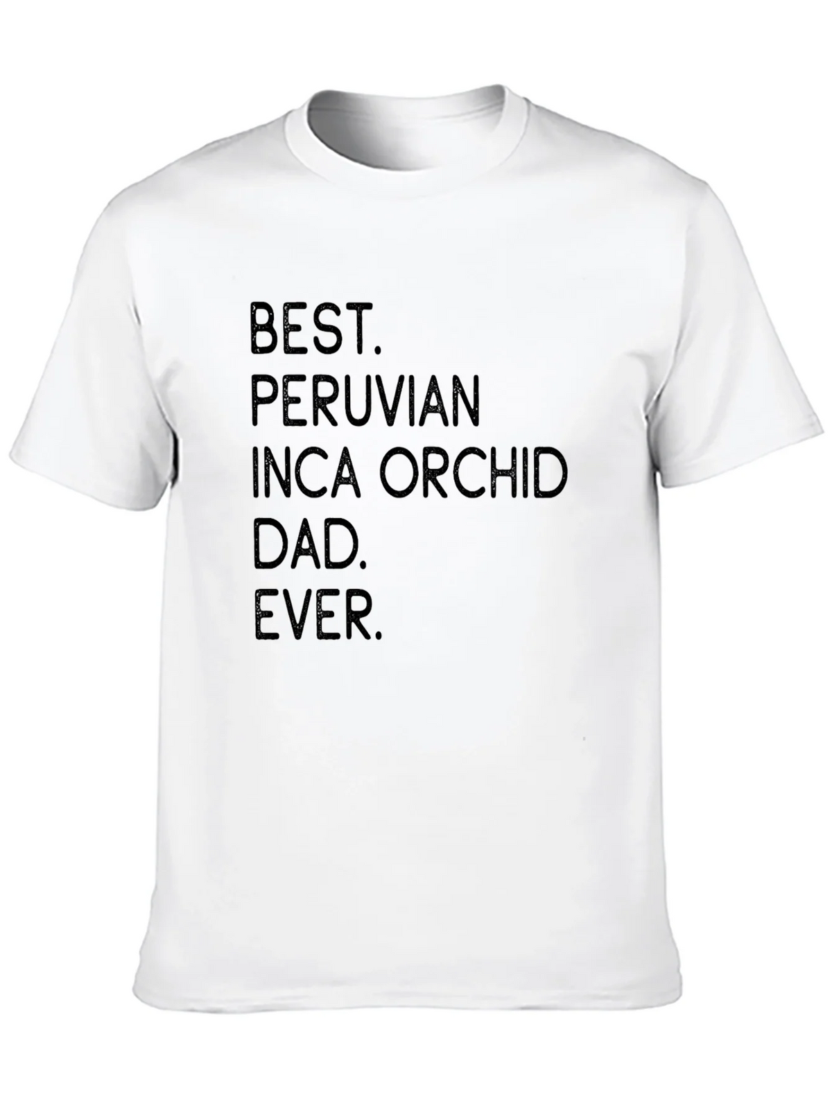 Best Peruvian Inca Orchid Dad Ever T-Shirt product image 9